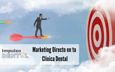 Marketing Directo en tu Clínica Dental