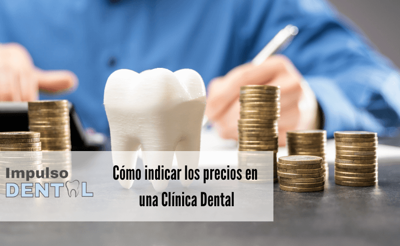 cómo indicar precios clínica dental